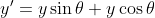 Math formula:
y' = y * sin theta + y * cos theta